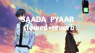 SAADA PYAAR slowedreverb AP Dhillon  Reverbpool 🔥 [upl. by Milan886]