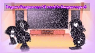 Pregame Danganronpa v3my oc react to Danganronpa v3 please read desc 🎄🎉Merry Christmas 🎉🎄 [upl. by Busby]