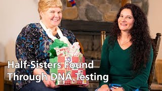 Finding a HalfSister Through DNA Testing [upl. by Lebyram902]