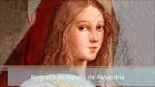 Biografía de Hipatia de Alejandría [upl. by Gwenora]