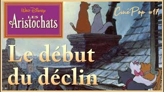 Les Aristochats  Disney après Walt  CinéPop 17 [upl. by Ecnerewal559]