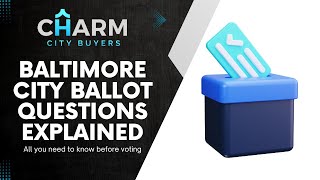 Baltimore City Ballot Questions Explained For Maryland Election [upl. by Slayton956]