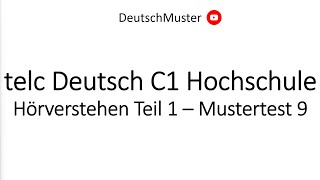 telc Deutsch C1 Hochschule  Hörverstehen Teil 1  Mustertest 9 [upl. by Rugen]