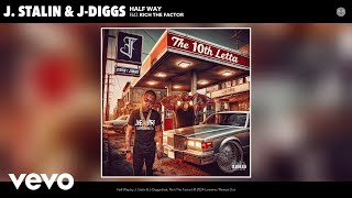 J Stalin JDiggs  Half Way Official Audio ft Rich The Factor [upl. by Caraviello]