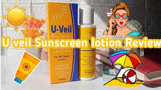 U Veil Sunscreen Lotion Review [upl. by Elodea]