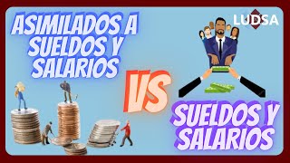 DIFERENCIA ENTRE ASIMILADOS DE SUELDOS Y SALARIOS Y SUELDOS Y SALARIOS [upl. by Lyret]