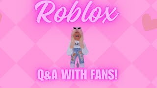 ROBLoX QampA WiTH FAnS [upl. by Rawden15]