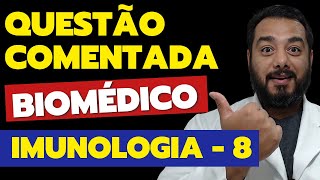 IQ08 Questões Comentadas Concurso Biomédico Imunologia Clínica  Prof Dr Victor Proença [upl. by Doralynn]