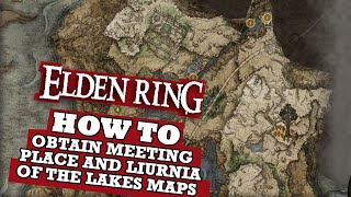 HOW TO get to Meeting Place and ALL Liurnia of the Lakes Map Fragments  Elden Ring [upl. by Khudari]