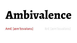 How to Pronounce ambivalence in American English and British English [upl. by Haleak]