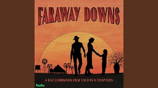 The Way Faraway Downs Theme From quotFaraway Downsquot [upl. by Nadabas]