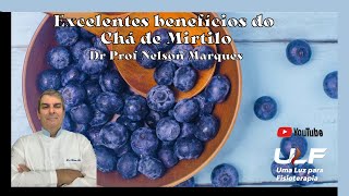 Excelentes benefícios do Chá de Mirtilo Dr Prof Nelson Marques [upl. by Ester42]