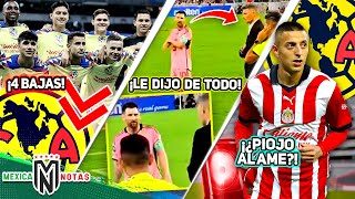 ¡Confirman 4 BAJAS EN AMÉRICA🚨 ÉPICA REACCIÓN de Tano a INSULTOS de Messi😡¿PIOJO ALVARADO AL AME [upl. by Art]