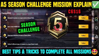 A5 SEASON CHALLENGE MISSION 🔥 C6S16 ROYAL PASS ALL SEASON CHALLENGE MISSIONS EXPLAINED PUBG amp BGMI [upl. by Ahseei723]