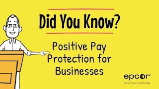 Positive Pay Protection for Businesses [upl. by Penrose]