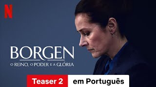 Borgen o Reino o Poder e a Glória Temporada 1 Teaser 2  Trailer em Português  Netflix [upl. by Kaplan]