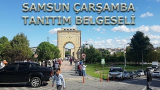 Samsun Çarşamba Tanıtım Belgeseli 2018 [upl. by Kath]