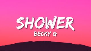 Becky G  Shower Lyrics [upl. by Ralina]