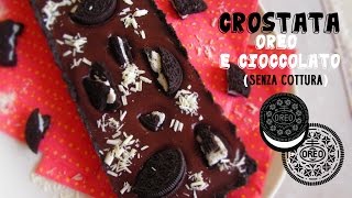 Crostata oreo e cioccolato senza cottura ● Profumi e Sapori [upl. by Ayot875]