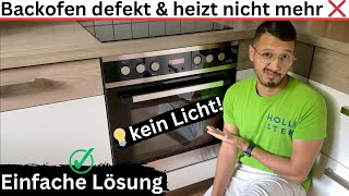 Backofen defekt amp heizt nicht mehr ❌ kein Licht 💡 Einfache Lösung [upl. by Sheelah]