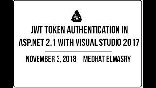 JWT token authentication in ASPNET Core 21 with Visual Studio 2017 [upl. by Mogerly458]