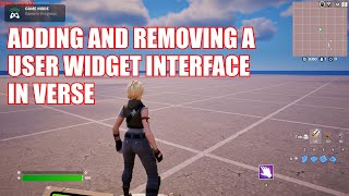 Adding and Removing a User Widget Interface in Verse Code in UEFN see link for update [upl. by Nerol]