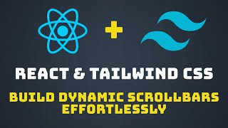 Custom Scrollbars in React using Tailwind CSS Crafting Custom Responsive Scrollbars [upl. by Shepley]