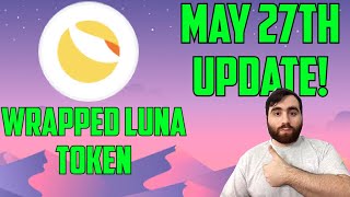 Wrapped LUNA Token MAY 27 Current Price [upl. by Frohne298]