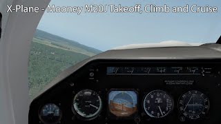 XPlane  Mooney M20J Takeoff Climb and Cruise [upl. by Haggerty]