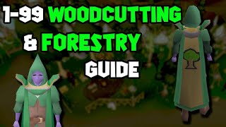 OSRS 199 Woodcutting amp Forestry Guide  Updated Woodcutting Guide [upl. by Ani]