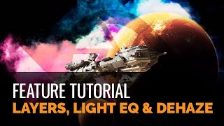 Layers Light EQ and Dehaze  Tutorial [upl. by Lucille455]