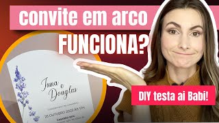 DIY CONVITE DE CASAMENTO EM ARCO COM CORTE MANUAL DÃ CERTO [upl. by Dustin532]