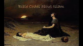 Bible Codes about Islam [upl. by Raddi]