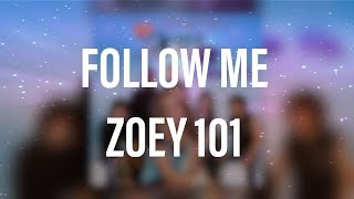 Follow Me  Zoey 101  Theme Song  Lyrics [upl. by Conan227]