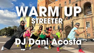 WARM UP  Streeter  Dj Dani Acosta  By ZIN JOEL and ZIN from Italy🇮🇹 [upl. by Hirz]