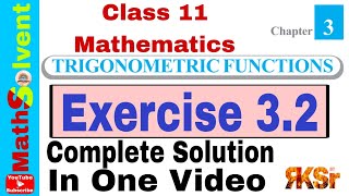 Ex 32 class 11 maths complete solution  Trigonometric function class 11 chapter 3 math  By RK Sir [upl. by Edahsalof]