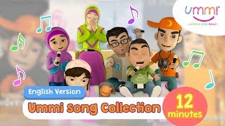 UMMI Song Collection  ENGLISH  KIDS SONG  ISLAMIC SONG  12 MINUTES [upl. by Doowle]