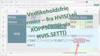 Excel på norsk Vedlikeholdsfrie formler  fra HVISSETT til XOPPSLAG [upl. by Harding]