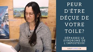 Peur dêtre déçue de votre toile Dépassez le syndrome de limposteur [upl. by Gwynne362]