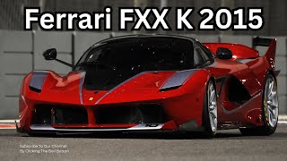 Ferrari FXX K 2015 Facts  New 2015 Ferrari Fxx K on track with Epic flames [upl. by Yluj]