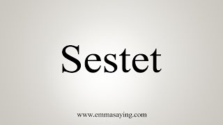 How To Say Sestet [upl. by Annoyi312]