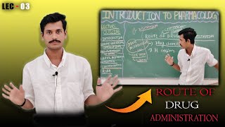 Introduction to Pharmacology  Route of Drug Administration  Lecture03 [upl. by Ryter]