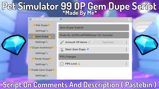 Pet Simulator 99 OP Gem Dupe Script Working All Executor New Update 2024 Pastebin [upl. by Fidelis]