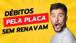 Como consultar débitos do veiculo pela placa Sem Renavam [upl. by Akitnahs603]