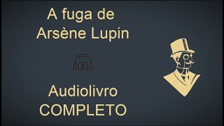 Arsène Lupin O ladrão de casaca de Maurice Leblanc  Parte 3 Audiolivro [upl. by Sirotek]