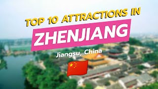 Top 10 MustSee Attractions in Zhenjiang China 🇨🇳✨ [upl. by Eyahc324]