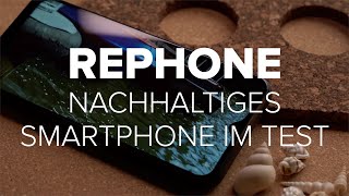 Rephone im Test Nachhaltigkeit made in Germany [upl. by Yzmar470]