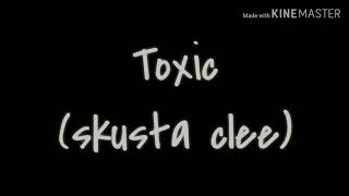 Toxic  skusta clee lyrics [upl. by Elvin]