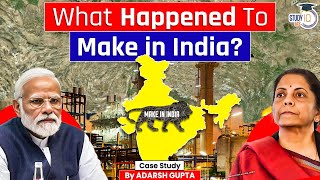 Is Make in India a Failure  UPSC Economy GS 3 Mains [upl. by Eiromem]