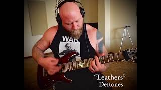 “Leathers” Deftones  Guitar Cover [upl. by Noseyt992]